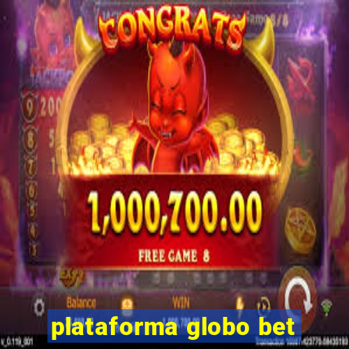 plataforma globo bet